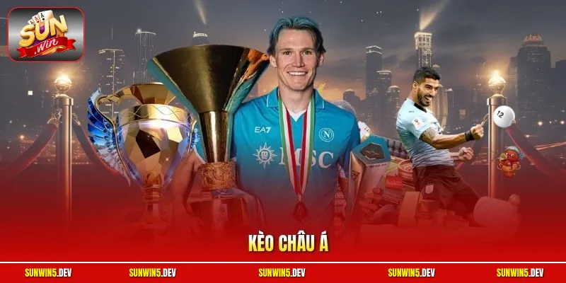 Kèo Châu Á Tại Sunwin