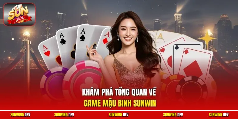 Khám phá tổng quan về game Mâu Binh Sunwin